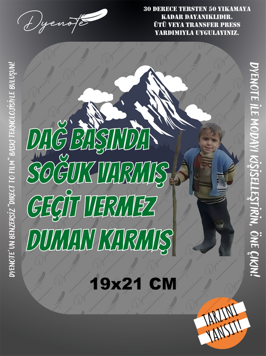 Dağ Başında Duman Varmış Baskı - Ütüyle Yapıştır - 19x21 CM